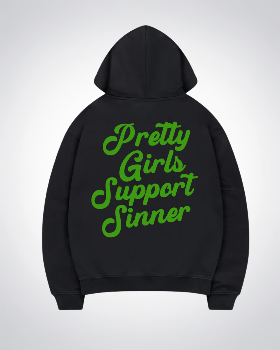 Pretty Girls Support Sinner Oversized Hoodie - Black Back (Designed)