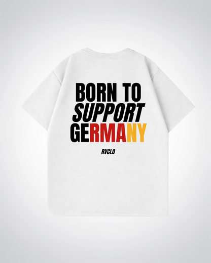 Born to support Germany Oversized Shirt - White Back (Designed)
