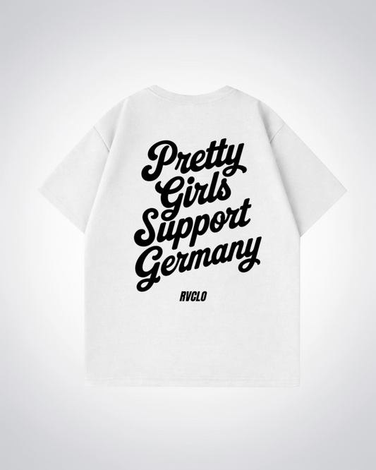 Pretty Girls Support Germany Oversized Shirt - White Back (Designed)