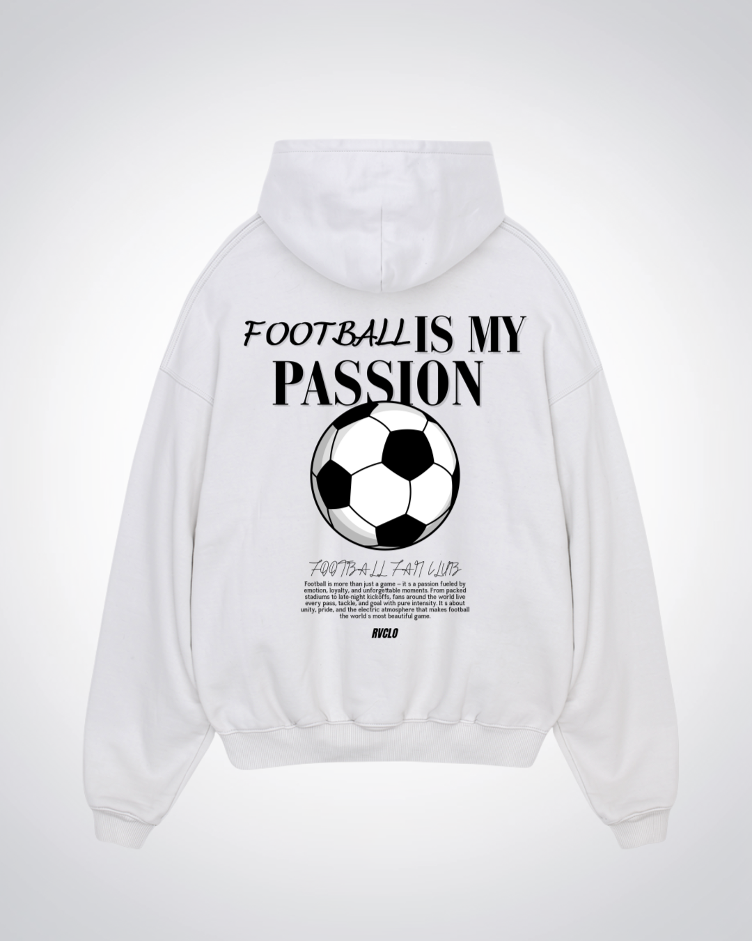 Football Is my passion Oversized Hoodie - White Back (Designed)