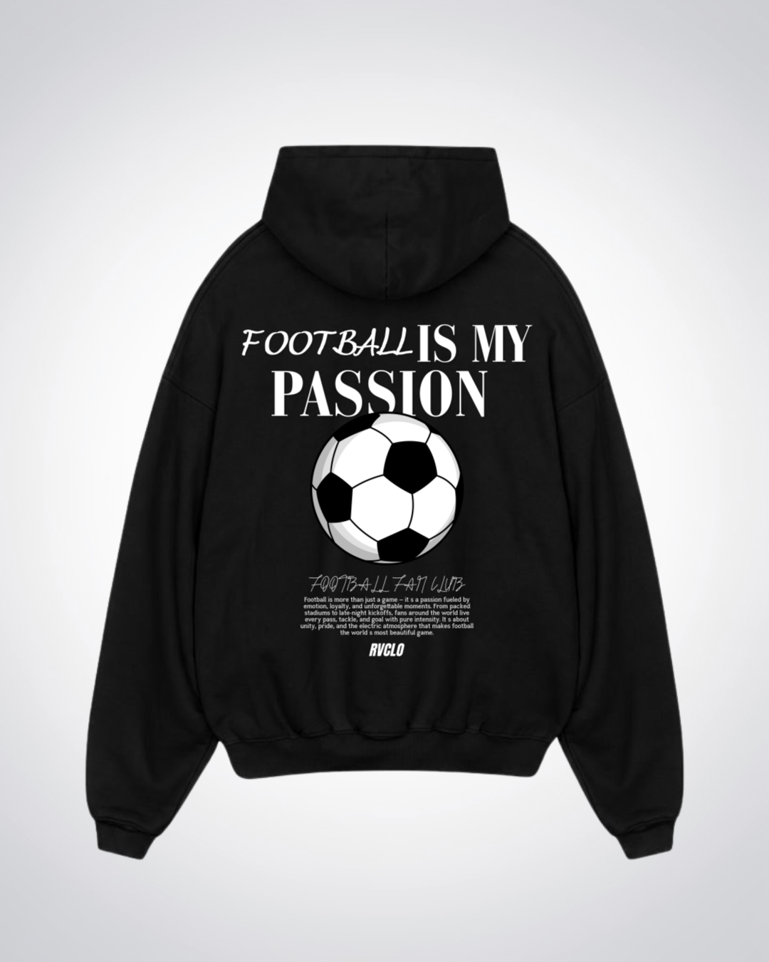 Football Is my passion Oversized Hoodie - Black Back (Designed)