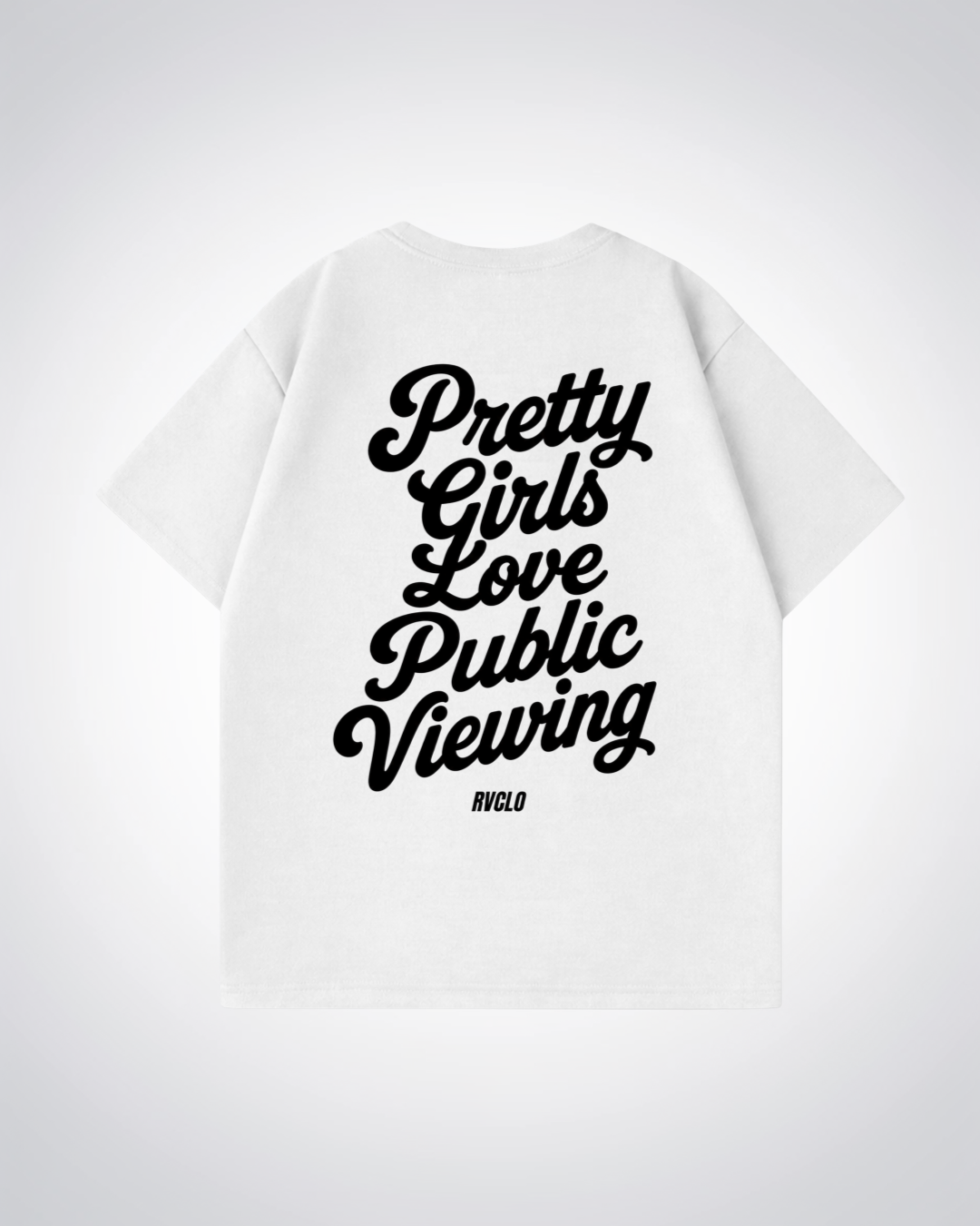 Pretty girls love Puplic Viewing Oversized Shirt - White Back (Designed)
