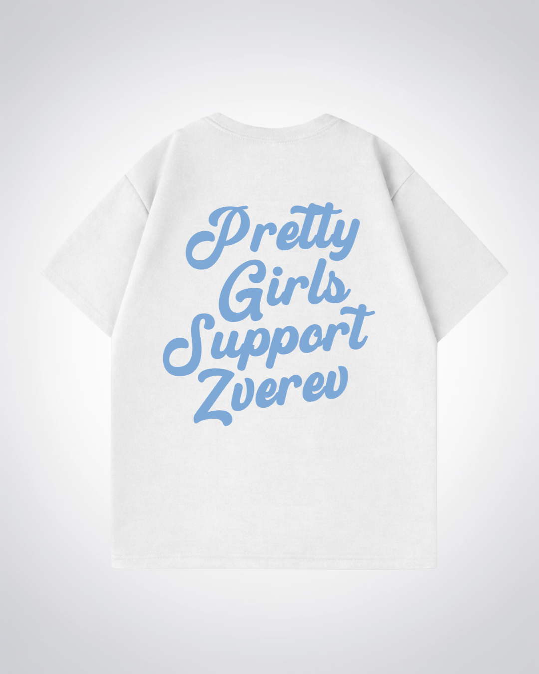 Pretty Girls Support Zverev  Oversized Shirt  - White Back (Designed)
