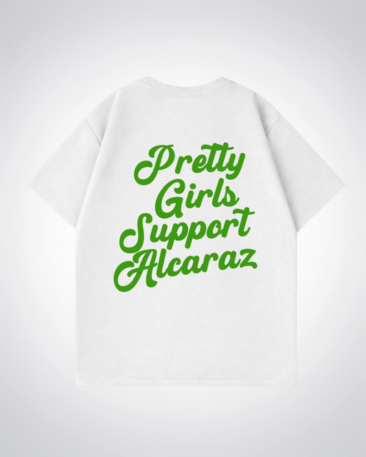 Pretty Girls Support Alcaraz Oversized Shirt  - White Back (Designed)