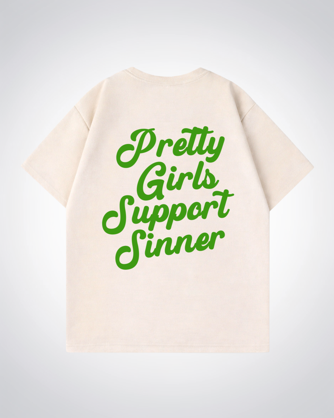 Pretty Girls Support Sinner Oversized Shirt  - Beige Back (Designed)