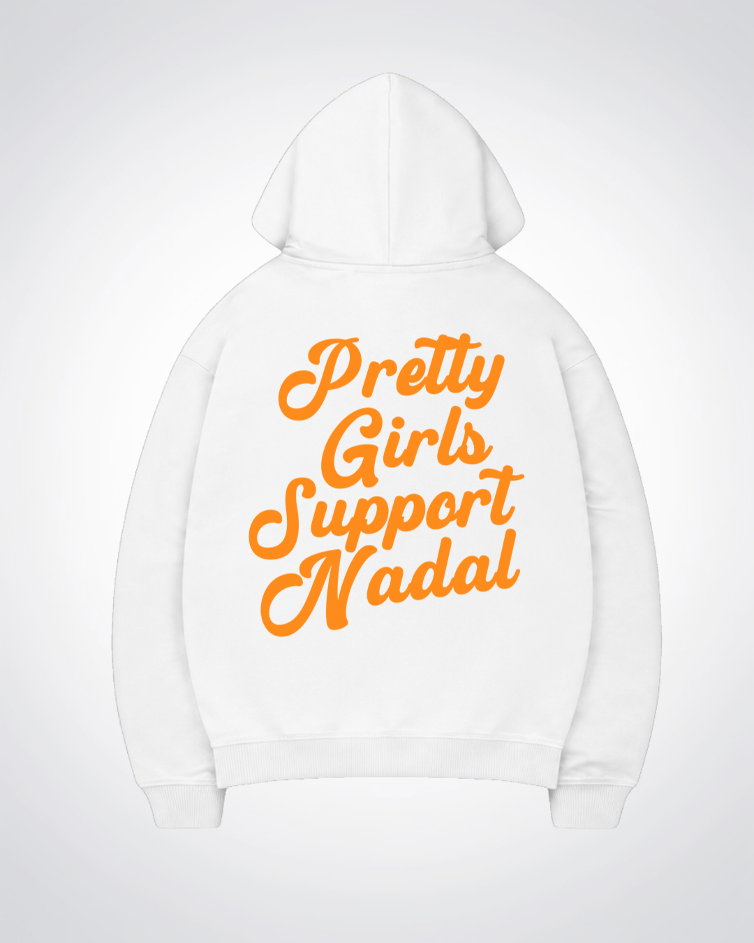 Pretty Girls Support Nadal Oversized Hoodie - White Back (Designed)
