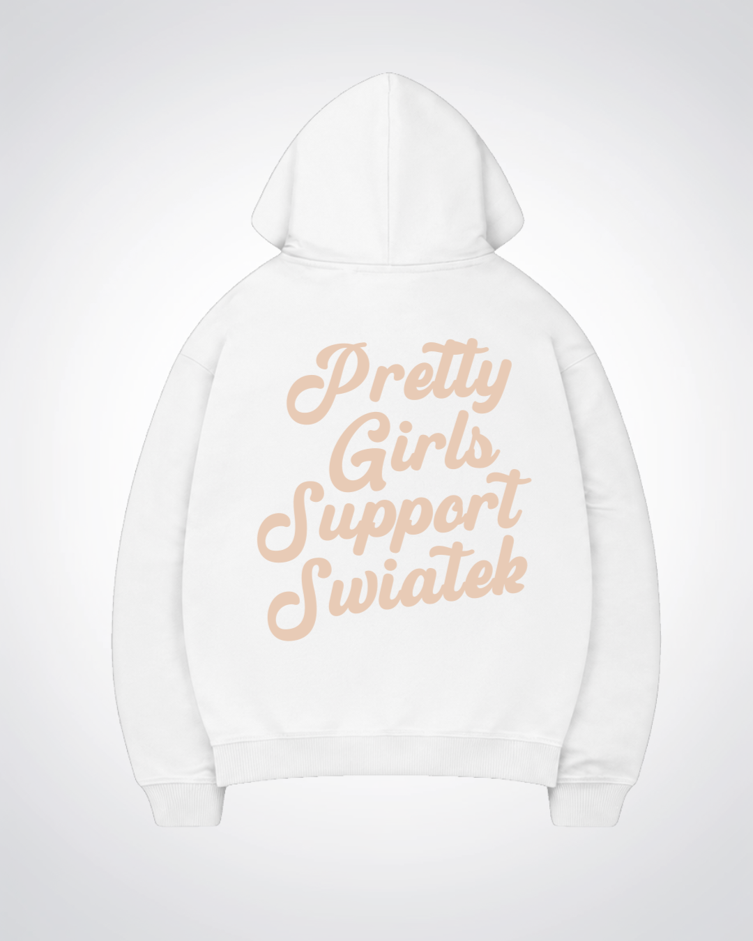 Pretty Girls Support Swiatek Oversized Hoodie - White Back (Designed)